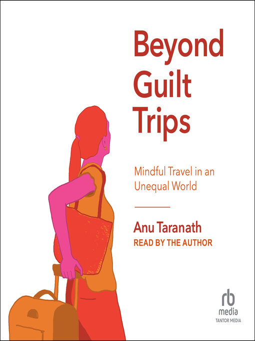 Title details for Beyond Guilt Trips by Anu Taranath - Available